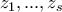z_1,...,z_s
