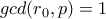 gcd(r_0, p) = 1