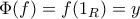 \Phi (f)=f(1_R)=y