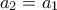 a_2=a_1