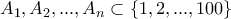 A_1, A_2,...,A_n \subset\{1,2,...,100\}