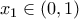\displaystyle x_1 \in(0,1)