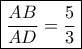 \boxed{\frac{{AB}}{{AD}} = \frac{5}{3}} \boxed{\frac{{AB}}{{AD}} = \frac{5}{3}}