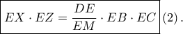 \displaystyle \boxed{EX\cdot EZ=\frac{DE}{EM}\cdot EB\cdot EC}\left ( 2 \right ).