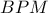 BPM