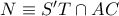 N\equiv S'T\cap AC