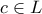 c \in L