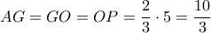 AG = GO = OP = \dfrac{2}{3} \cdot 5 = \dfrac{{10}}{3}