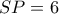 SP=6