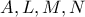 A,L,M,N