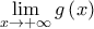 \lim\limits_{x\rightarrow +\infty }g\left( x\right) 