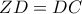 ZD=DC