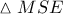 \vartriangle MSE