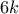 6k