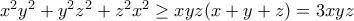 x^2y^2+y^2z^2+z^2x^2\geq xyz(x+y+z)=3xyz