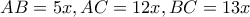 AB=5x, AC=12x, BC=13x