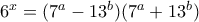 6^x=(7^a-13^b)(7^a+13^b)