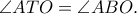 \angle  AT O =\angle ABO.