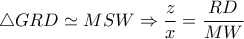 \triangle GRD \simeq MSW \Rightarrow  \dfrac{z}{x}= \dfrac{RD}{MW}  