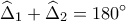 \displaystyle  
\widehat\Delta _1  + \widehat\Delta _2  = 180^\circ