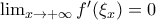 \lim_{x\to +\infty} f'(\xi_x)=0