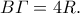 B\varGamma =4R.