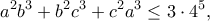 \displaystyle{a^2b^3+b^2c^3+c^2a^3\le 3\cdot 4^5,}
