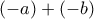 (-a)+(-b)