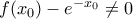 f({{x}_{0}})-{{e}^{-{{x}_{0}}}}\ne 0