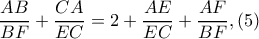 \dfrac{AB}{BF}+\dfrac{CA}{EC}=2+\dfrac{AE}{EC}+\dfrac{AF}{BF},(5)