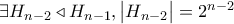 \exists H_{n-2} \triangleleft H_{n-1} , \big| H_{n-2} \big| = 2^{n-2} 