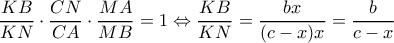 \dfrac{KB}{KN}\cdot \dfrac{CN}{CA}\cdot \dfrac{MA}{MB}=1\Leftrightarrow \dfrac{KB}{KN}=\dfrac{bx}{(c-x)x}=\dfrac{b}{c-x}