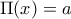 \Pi(x)=a