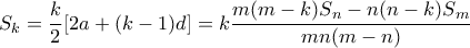 S_{k}=\dfrac{k}{2}[2a+(k-1)d]= k\dfrac{m(m-k)S_{n}-n(n-k)S_{m}}{mn(m-n)}