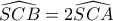 \widehat{SCB}=2\widehat{SCA}