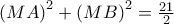{{(MA)}^{2}}+{{(MB)}^{2}}=\frac{21}{2}