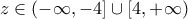 \displaystyle{z\in\left(-\infty,-4\right]\cup\left[4,+\infty\right)}