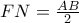 FN=\frac{AB}{2}