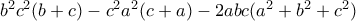 b^2c^2(b+c)-c^2a^2(c+a)-2abc(a^2+b^2+c^2) b^2c^2(b+c)-c^2a^2(c+a)-2abc(a^2+b^2+c^2)