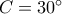 C=30^{\circ}