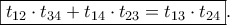 \displaystyle{\boxed{{t_{12}} \cdot {t_{34}} + {t_{14}} \cdot {t_{23}} = {t_{13}} \cdot {t_{24}}}}.