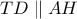TD\parallel AH