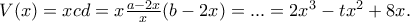 V(x)=xcd=x\frac{a-2x}{x}(b-2x)=...=2x^3-tx^2+8x. V(x)=xcd=x\frac{a-2x}{x}(b-2x)=...=2x^3-tx^2+8x.