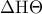 \displaystyle 
\Delta {\rm H}\Theta