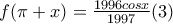 f(\pi+x)=\frac{1996cosx}{1997} (3)