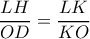 \dfrac{LH}{OD}=\dfrac{LK}{KO}