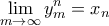 \displaystyle{\mathop {\lim }\limits_{m \to \infty } y_m^n = {x_n}}