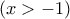 \displaystyle{(x >  - 1)}