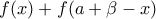 f(x)+f(a+\beta-x)