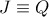 J \equiv Q